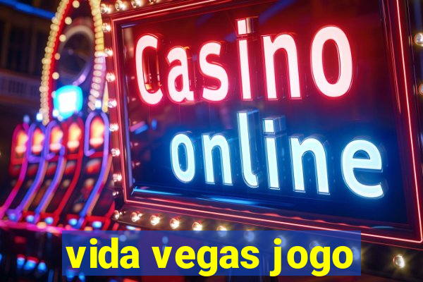 vida vegas jogo